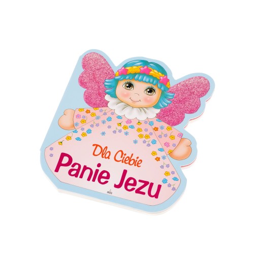 "Dla Ciebie Panie Jezu" - Wydawnictwo Sandomierz