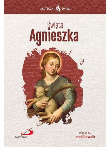 Święta Agnieszka. Seria: Skuteczni Święci