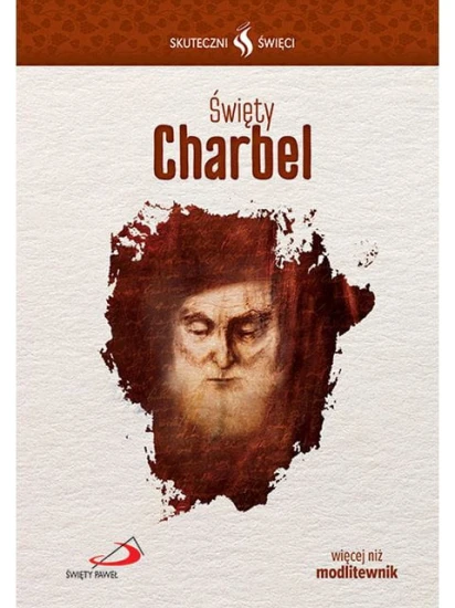 Święty Charbel. Seria: Skuteczni Święci