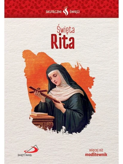 Święta Rita. Seria: Skuteczni Święci