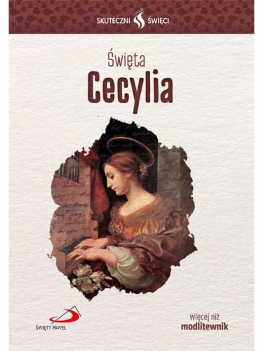 Święta Cecylia. Seria: Skuteczni Święci