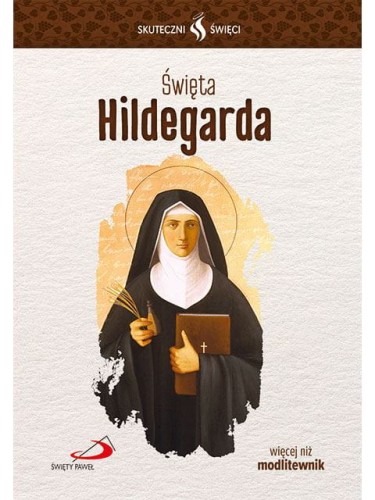 Święta Hildegarda. Seria: Skuteczni Święci