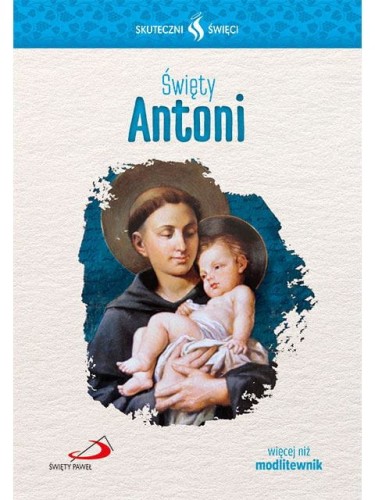 Święty Antoni. Seria: Skuteczni Święci