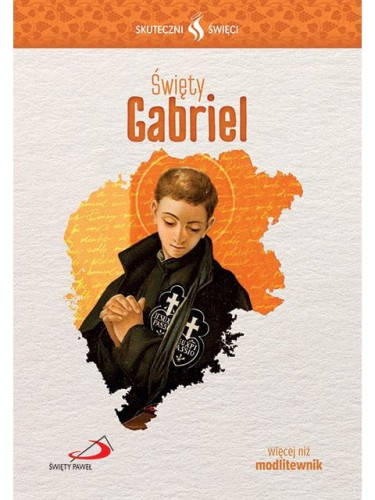 Święty Gabriel. Seria: Skuteczni Święci