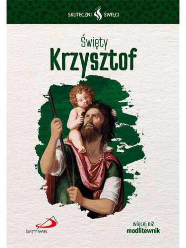 Święty Krzysztof. Seria: Skuteczni Święci