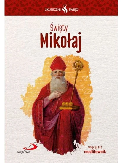 Święty Mikołaj. Seria: Skuteczni Święci