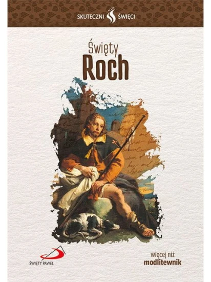Święty Roch. Seria: Skuteczni Święci
