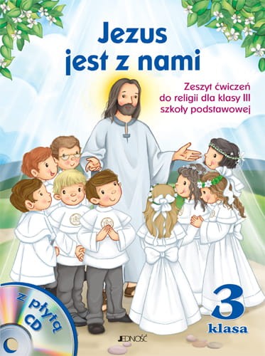 Klasa III SP Jezus jest z nami - Zeszyt ćwiczeń z płytą CD