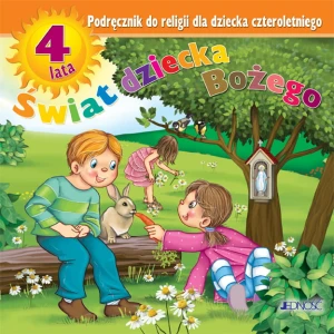JEDNOŚĆ:  4-latki. Świat dziecka Bożego - Podręcznik do religii