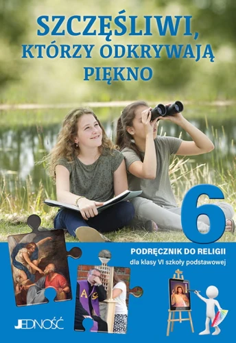 Kl VI SP Szczęśliwi, którzy odkrywają piękno - Podręcznik do religii