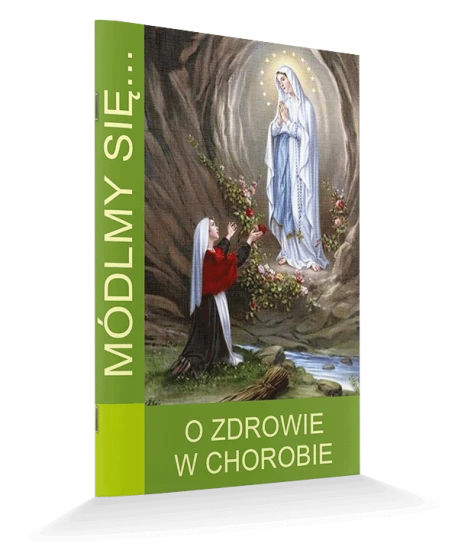 Módlmy się.... o zdrowie w chorobie