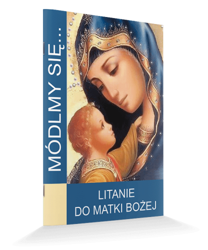 Módlmy się.... Litanie do Matki Bożej