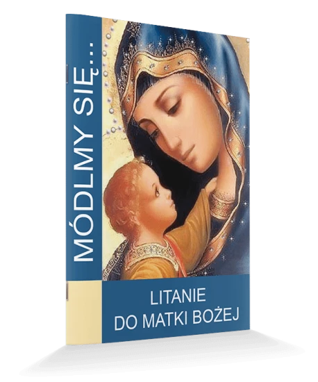 Módlmy się.... Litanie do Matki Bożej