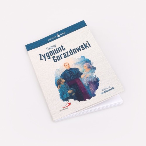 Święty Zygmunt Gorazdowski. Seria: Skuteczni Święci