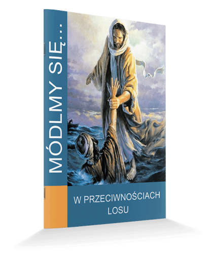 Módlmy się. W przeciwnościach losu