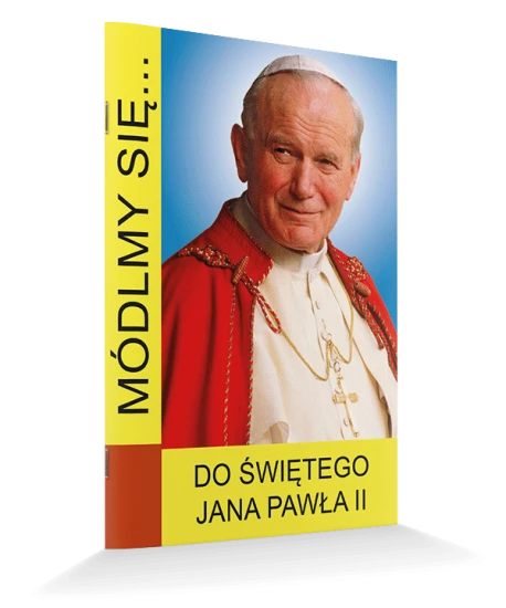 Do Świętego Jana Pawła II