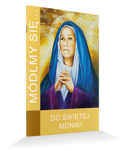 MÓDLMY SIĘ DO ŚW. MONIKI
