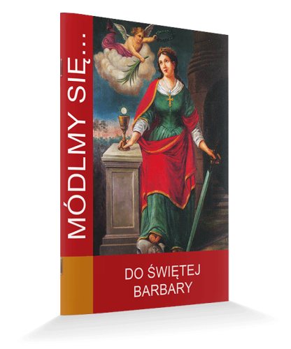 Módlmy się do Świętej Barbary