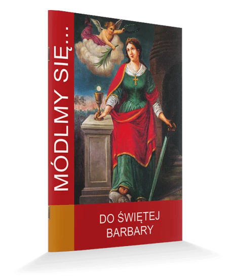 Módlmy się do Świętej Barbary
