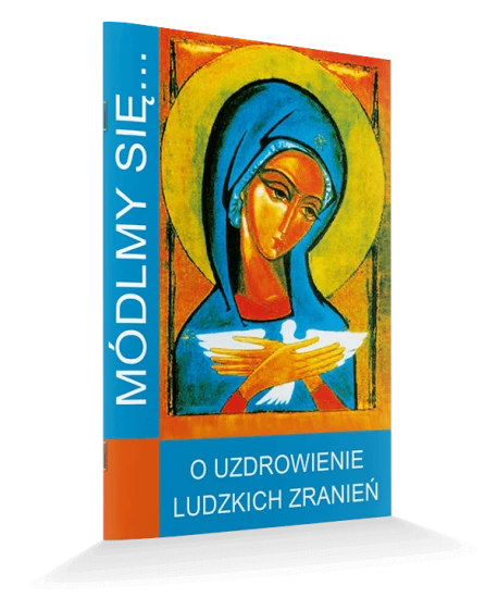 O uzdrowienie ludzkich zranień
