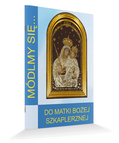 Do Matki Bożej Szkaplerznej