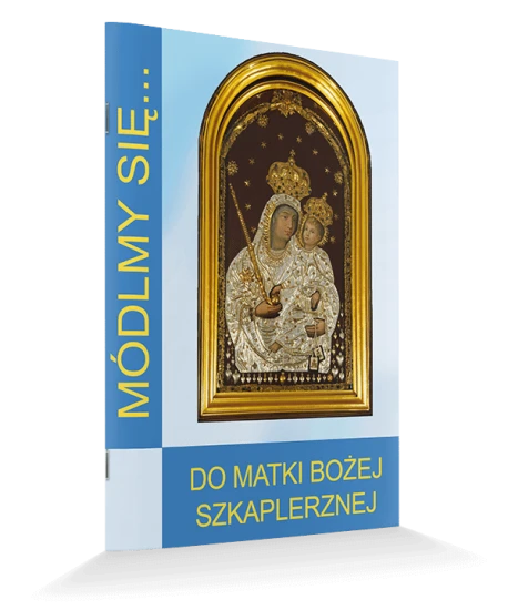 Do Matki Bożej Szkaplerznej