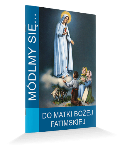 Do Matki Bożej Fatimskiej