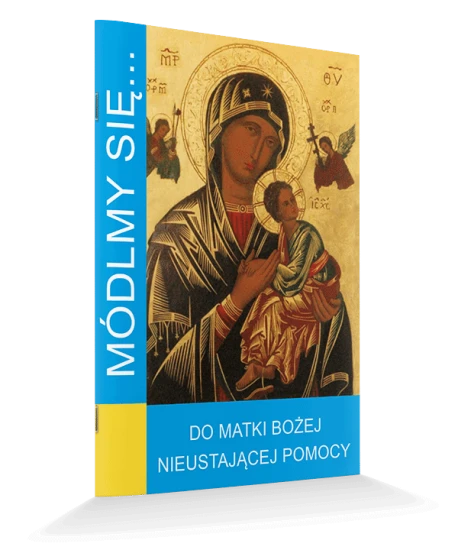 Do Matki Bożej Nieustającej Pomocy