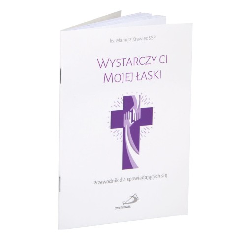 Wystarczy ci Mojej łaski Przewodnik dla spowiadających się