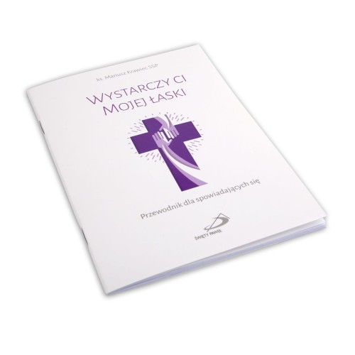 Wystarczy ci Mojej łaski Przewodnik dla spowiadających się