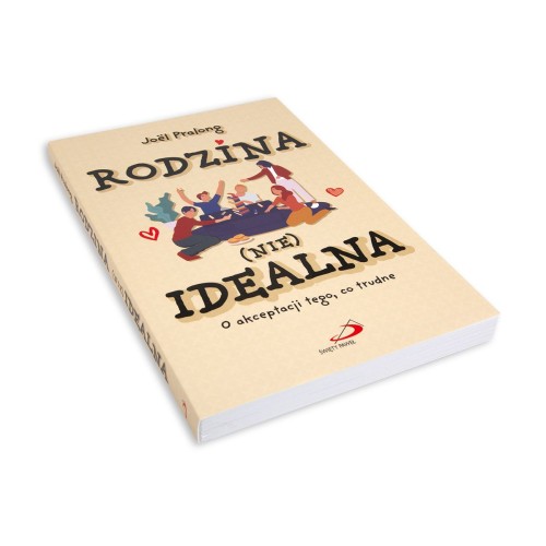 Rodzina (nie)idealna O akceptacji tego co trudne