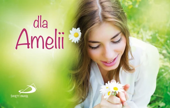 Dla Amelii- seria "Imiona"