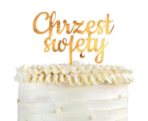 Topper okazjonalny CHRZEST ŚWIĘTY  - Dekoracja akrylowa na tort