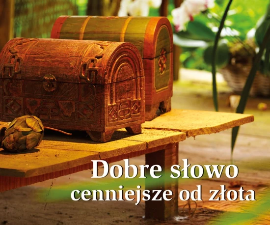 Dobre słowo cenniejsze od złota. Perełka
