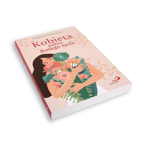 Kobieta pełna Bożego życia Magdalena Wołochowicz