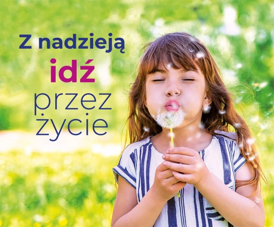 "Z nadzieją idź przez życie" Perełka
