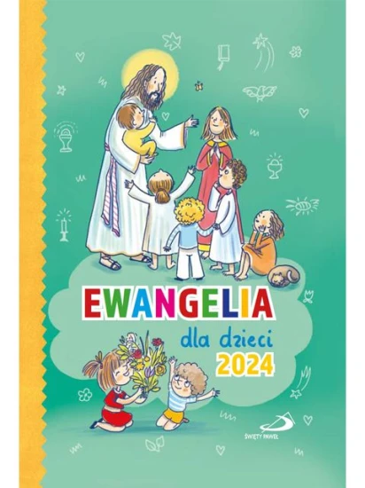 Ewangelia dla dzieci 2024 - oprawa broszurowa