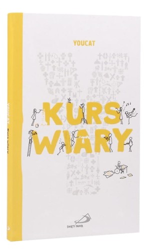 YOUCAT Kurs wiary. Zrozumieć chrześcijaństwo