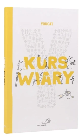 YOUCAT Kurs wiary. Zrozumieć chrześcijaństwo