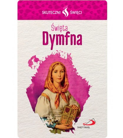 Karta Skuteczni Święci - Święta Dymfna