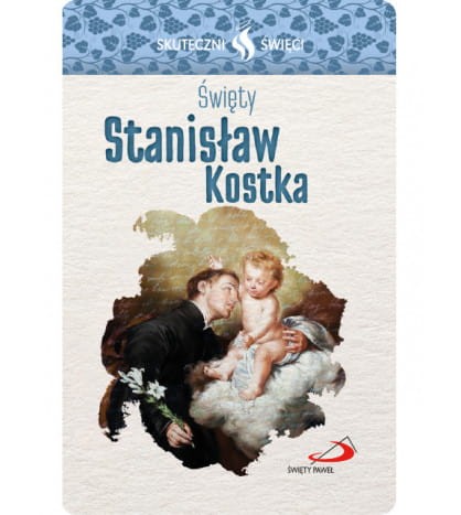 Karta Skuteczni Święci - Święty Stanisław Kostka