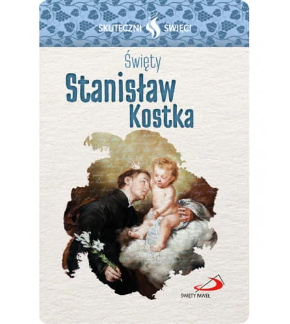 Karta Skuteczni Święci - Święty Stanisław Kostka
