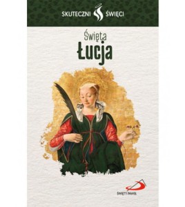 Karta Skuteczni Święci - Święta Łucja
