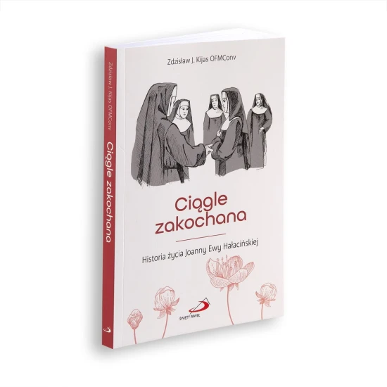 Ciągle zakochana Historia życia Joanny Ewy Hałacińskiej