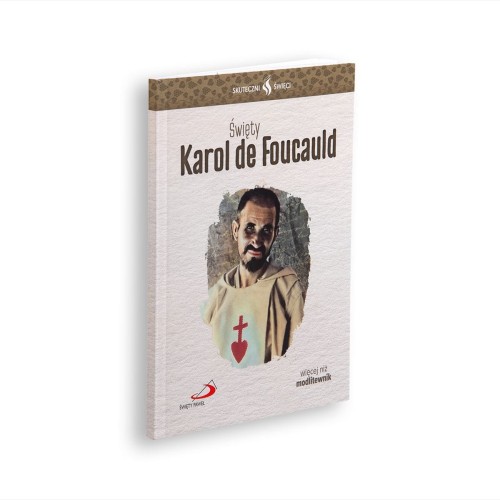 Skuteczni Święci - Święty Karol de Foucauld