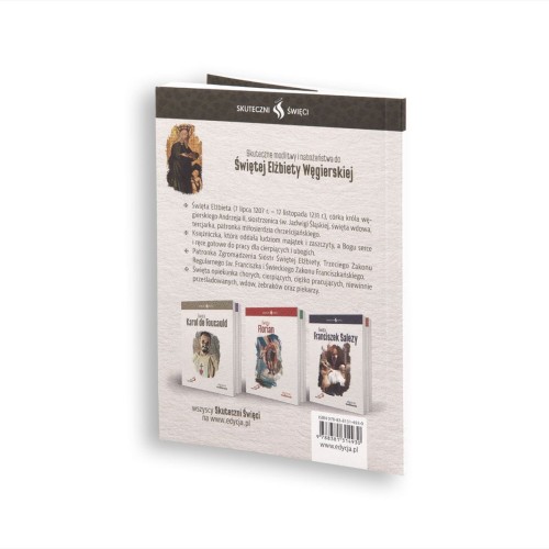 Skuteczni Święci - Święta Elżbieta Węgierska