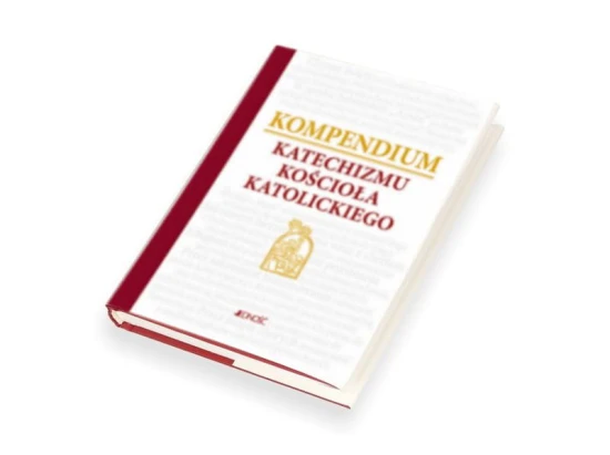 Katechizmu Kościoła Katolickiego - Kompendium