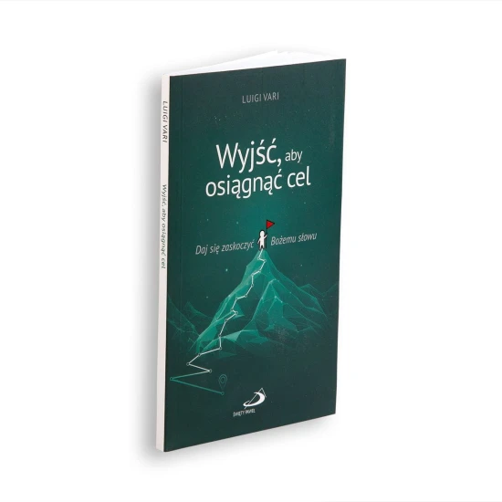 Wyjść, aby osiągnąć cel Daj się zaskoczyć Bożemu słowu