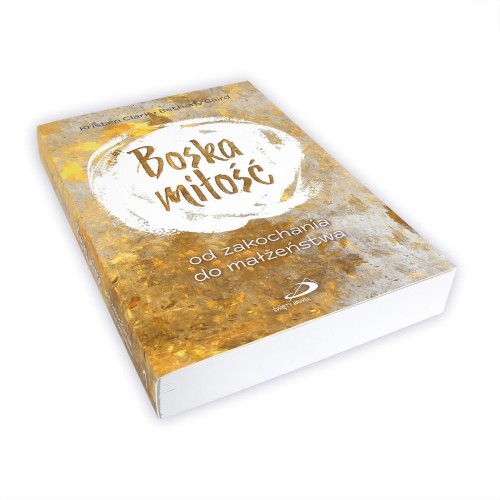 Boska miłość. Od zakochania do małżeństwa