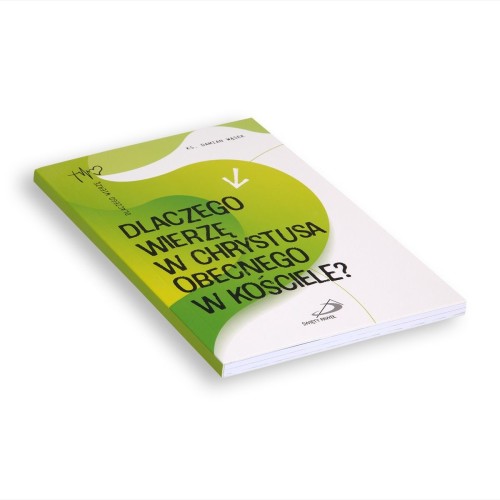 Dlaczego wierzę w Chrystusa obecnego w Kościele?